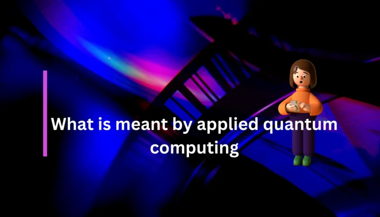 What is meant by applied quantum computing